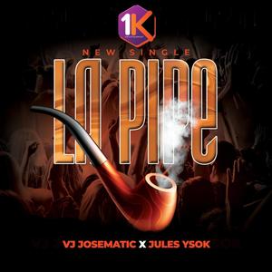 La Pipe (feat. Jules Ysok)