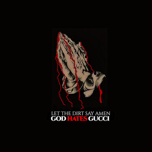 God Hates Gucci (Explicit)