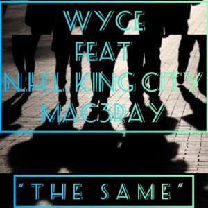 The Same (feat. N.H.L. King City & Mac3ray) [Explicit]