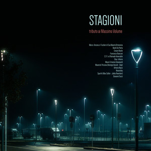 STAGIONI (Tributo ai Massimo Volume)