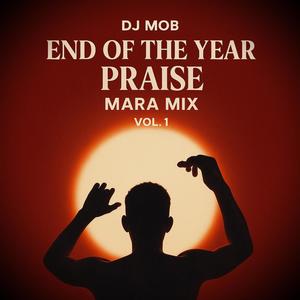 End Of The Year Praise Mara Beat., Vol. 1