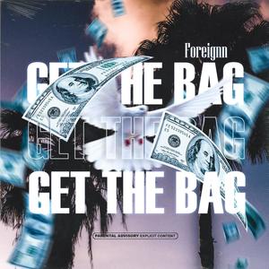 GET THE BAG (Explicit)