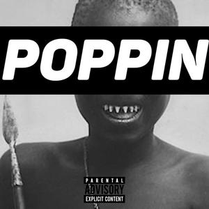 Poppin’ (Explicit)