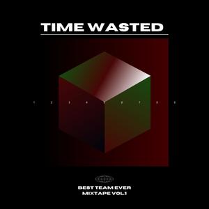 Time Wasted (Explicit)