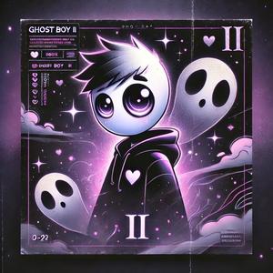 Ghost BoY II (Explicit)