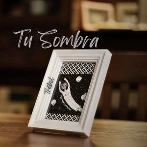 Tu Sombra