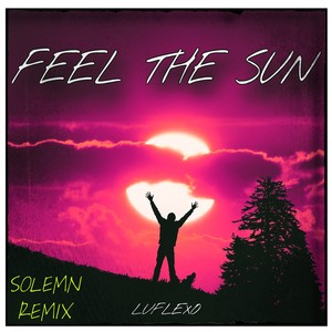 Feel The Sun (Remix)