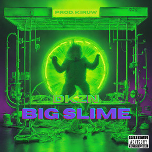 Big Slime (Explicit)