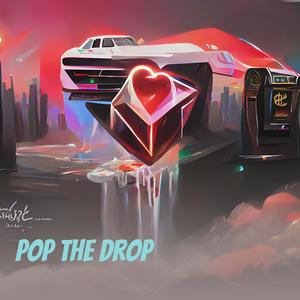 Pop the Drop