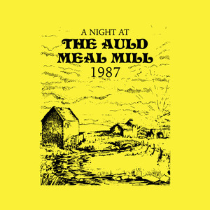 A Night At The Auld Meal Mill 1987