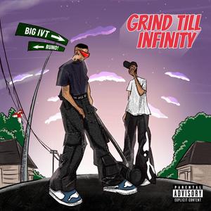 Grind Till Infinity (feat. Runo!) [Explicit]