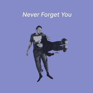 Never Forget You