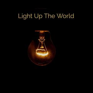 Light Up The World