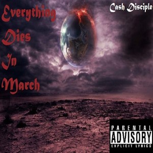 Everything Dies in March (Explicit)