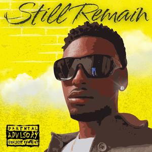 Still Remain (Explicit)
