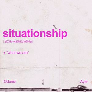 Situationship (feat. AYLØ) [Explicit]