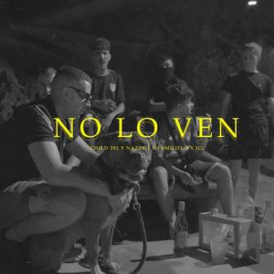 NO LO VEN (feat. JCC) [Explicit]