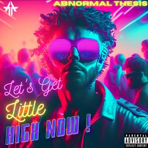 Let's Get Little High Now! (Explicit)