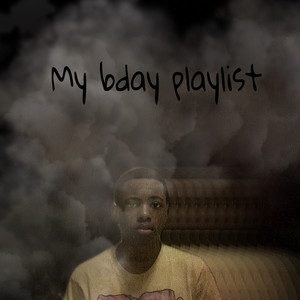 My Bday Playlist (Explicit)