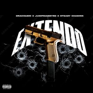 Extendo (feat. Jumpman byrd & Steady Chasin) [Explicit]