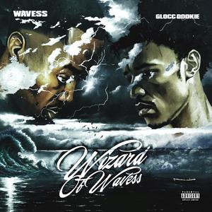 Wizard Of Wavess (Explicit)