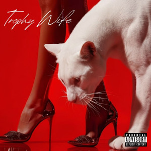 TROPHY WIFE (Explicit)