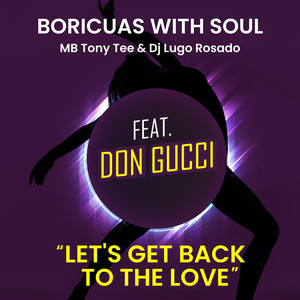 Let's Get Back To The Love (feat. Don Gucci) '