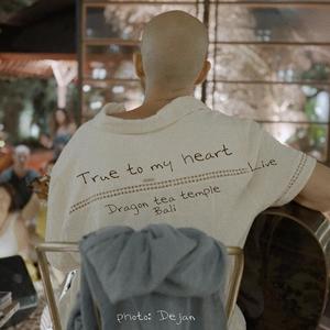 True to my heart live from Bali (Live)
