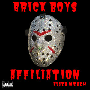 Brick Boys Affiliation (Explicit)