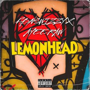 Lemon Head (feat. Ayee Raw) [Explicit]