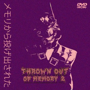 THROWN OUT OF MEMORY 2 (Explicit)