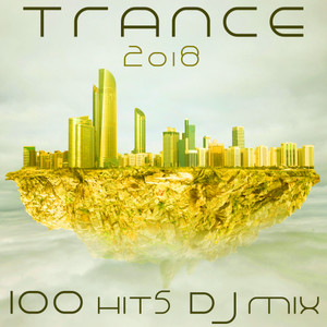 Galactic Mantra (Trance 2018 Top 100 Hits DJ Remix Edit)