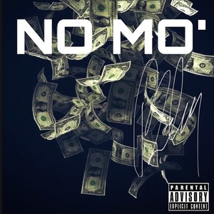 NO MO' (Explicit)