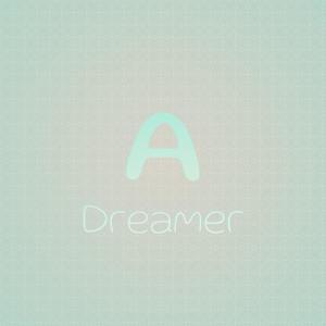 A Dreamer