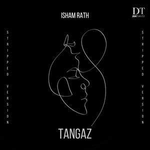 Tangaz (Stripped Version)