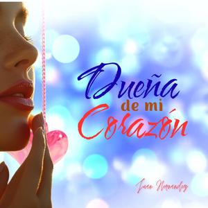Dueña de mi corazon (feat. Marcos Bustamante)