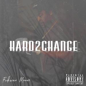 Hard 2 Change (Explicit)