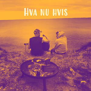 Hva nu hvis (Explicit)