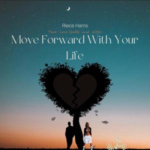 Move Forward With Your Life (feat. Love Spells & 4D3N) (Explicit)