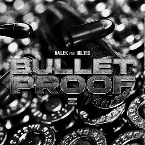 Bulletproof (feat. Bultex) [Explicit]