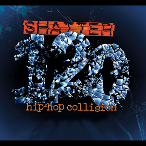 Shatter 120 Hip Hop Collision (feat. Bethany Rose)