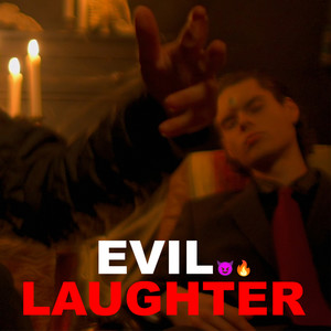 EVIL LAUGHTER (Explicit)