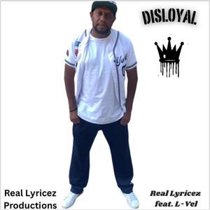 Disloyal (feat. L vel) [Explicit]