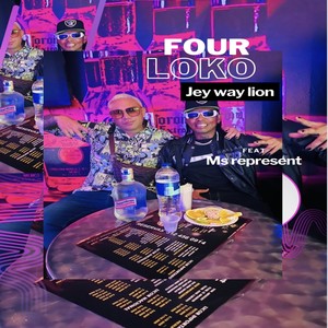 FOUR LOKO (2024 Versión Remasterizada)