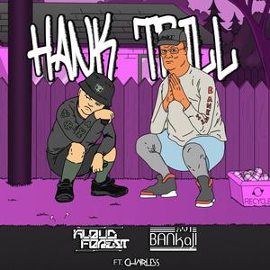 Hank Trill (feat. KLOUD FOREST & Chairless) (Explicit)