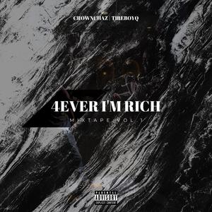 4Ever I'm Rich (feat. Juice Da Kidd) (Explicit)