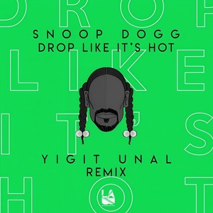 Drop Like It's Hot (Yigit Unal Remix)