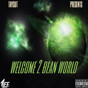 Welcome 2 BeanWorld (Explicit)