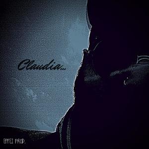 Claudia (feat. EFFEJ) [Explicit]