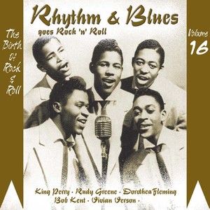 Rhythm & Blues Goes Rock & Roll, Vol. 16